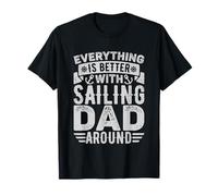 Tutto è meglio con Sailing Dad Around Maglietta