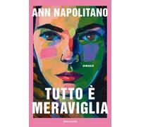 Libri Napolitano Ann - Tutto E Meraviglia