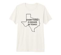 Tutto è più Grande in Texas Sei così Ieri Maglietta Premium