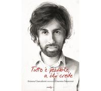 Tutto è possibile a chi crede. Arianna Ciancaleoni intervista Giacomo Innocenzi