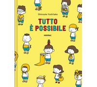 Tutto è possibile. Ediz. a colori [Hardcover] [Nov 16, 2022] Yoshitake, Shinsuke