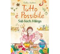 Tutto è possibile - Sab Kuch Milega. Viaggio culinario e sensoriale in India