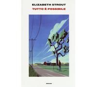Tutto è possibile - Strout Elizabeth