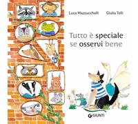 Tutto è speciale se osservi bene