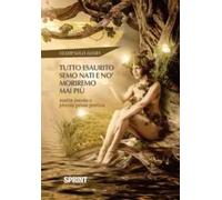 Tutto esaurito, semo nati e no' moriremo mai più