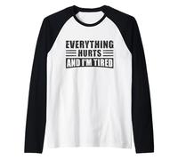 Tutto Fa Male e Sono Stanco - Divertente Allenamento in Palestra Fitness Maglia con Maniche Raglan