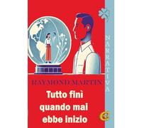 Tutto finì quando mai ebbe inizio. Ediz. integrale