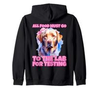 Tutto il cibo deve andare in laboratorio per i test| Divertente labrador carino Felpa con Cappuccio