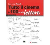 Tutto il Cinema in 100 (E più) Lettere. Vol. 1 - Cinema Italiano