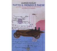 Tutto il mondo è paese. Jesting Pilate: diario di un viaggio intorno al mondo