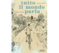 Tutto il mondo parla. Ediz. illustrata