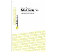 Tutto il mondo ride. La nascita della commedia cinematografica sovietica