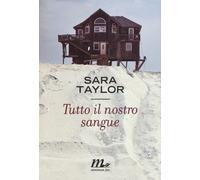 Tutto il nostro sangue - Taylor Sara