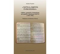 «Tutto il partito è una scuola». Cultura, passioni e formazione nei quadri...