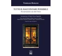 Tutto il raccontare possibile. Tre narrazioni e un Atto unico