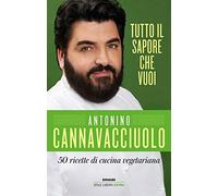 Tutto il sapore che vuoi. 50 ricette di cucina vegetariana