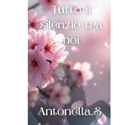 Tutto il silenzio tra noi