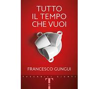 Tutto il tempo che vuoi