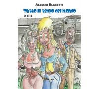 Tutto il tempo del mondo Parte 2 di Alessio Blasetti, 2019, Youcanprint