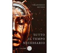 Tutto il tempo necessario