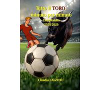 Tutto il Toro, minuto per minuto: Campionato 2025/2026
