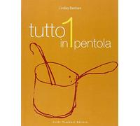 Tutto in 1 pentola. Ediz. illustrata