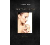 Tutto in 29 ore