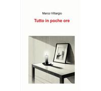 Tutto in poche ore