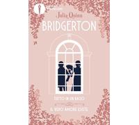 Libri Quinn Julia - Tutto In Un Bacio-Il Vero Amore Esiste. Serie Bridgerton. Sp