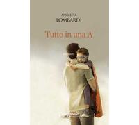Tutto in una A