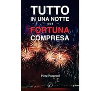Tutto in una notte... fortuna compresa