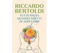 Tutto inizia quando smetti di aspettare