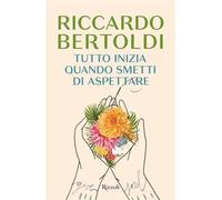 Tutto inizia quando smetti di aspettare