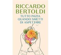 Tutto inizia quando smetti di aspettare