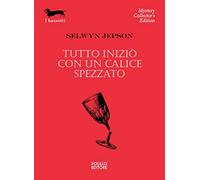 Tutto iniziò con un calice spezzato.