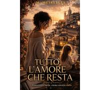 Tutto L'amore Che Resta
