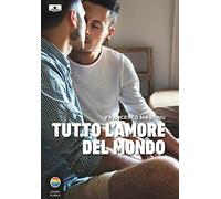 Tutto l'amore del mondo