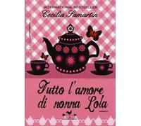 Tutto l'amore di nonna Lola