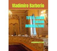 TUTTO LAVORO PENSIONI IMMIGRAZIONE: AGGIORNAMENTO 2026