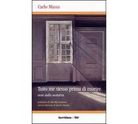 Tutto me stesso prima di morire. Note dalla malattia