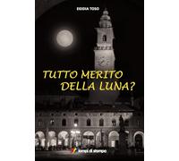 Tutto merito della luna?