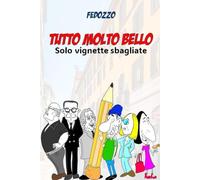 Tutto molto bello: Solo vignette sbagliate