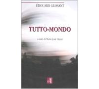 Tutto-mondo [Paperback] [Sep 07, 2007] Glissant, Édouard and Colotti, G.