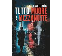 Tutto muore a mezzanotte