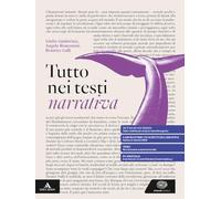 Tutto nei testi. Narrativa Con Quaderno di scrittura. Per le Scuole superiori. Con e-book. Con espansione online
