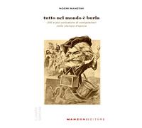 Tutto nel mondo è burla. 200 e più caricature di compositori nella stampa ...