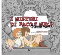 Tutto nero! I misteri di Paco e Mela