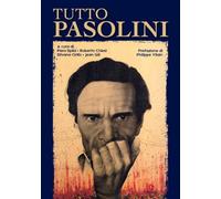 Tutto Pasolini. Ediz. illustrata