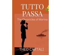 TUTTO PASSA: The Chronicles of Marina