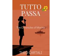 TUTTO PASSA: The Chronicles of Marina